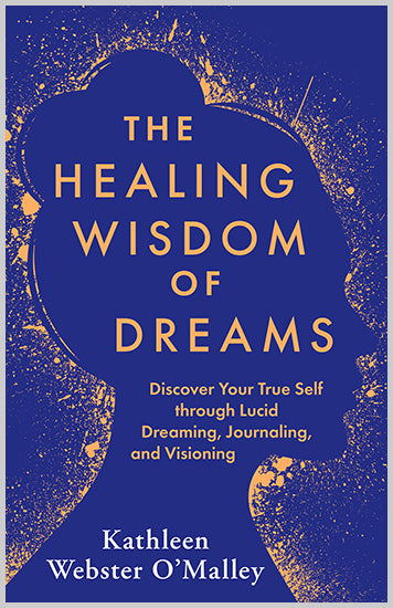 The Healing Wisdom of Dreams Paperback