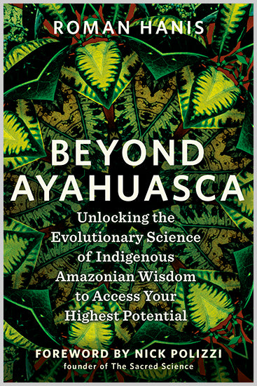 Beyond Ayahuasca - image 1