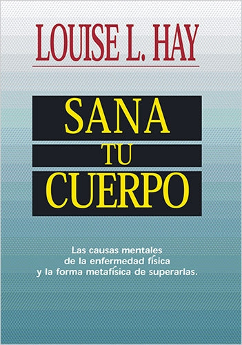 Heal Your Body - Sana tu Cuerpo